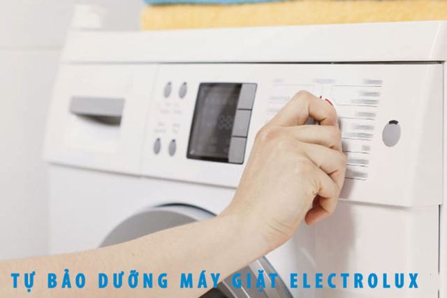 tự bảo dưỡng máy giặt electrolux tại nhà
